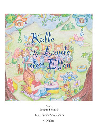 Kalle im Lande der Elfen Kalle im Lande der Elfen von Bookmundo Osiander