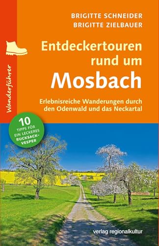 Entdeckertouren rund um Mosbach: Erlebnisreiche Wanderungen durch den Odenwald und das Neckartal