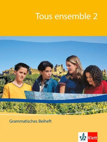 Tous ensemble 2: Grammatisches Beiheft Band 2 (Tous ensemble. Ausgabe ab 2004)