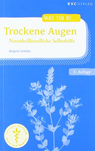 Trockene Augen: Naturheilkundliche Selbsthilfe (Was tun bei)