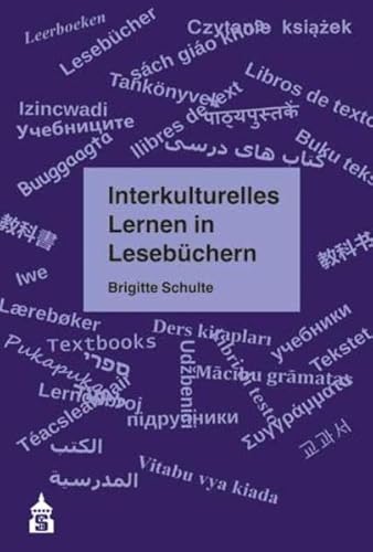 Interkulturelles Lernen in Lesebüchern: Eine empirische Untersuchung integrativer Deutschlehrwerke der Sekundarstufe I von Schneider Hohengehren