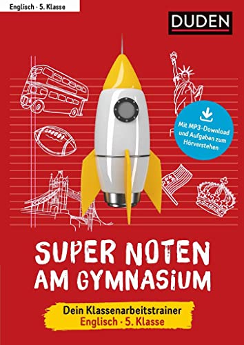 Super Noten am Gymnasium – Klassenarbeitstrainer Englisch 5. Klasse (Duden - Lernhilfen)