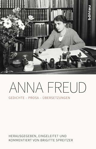 Anna Freud: Gedichte. Prosa. Übersetzungen von Bohlau Verlag