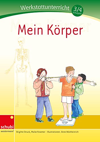 Mein Körper: Werkstatt 3. / 4. Schuljahr: Sachunterricht - Kopiervorlagen (Werkstätten 3./4. Schuljahr)