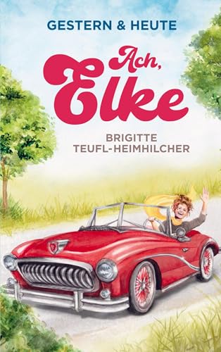 Ach, Elke: Wohlfühlroman für jung und alt von Bookmundo