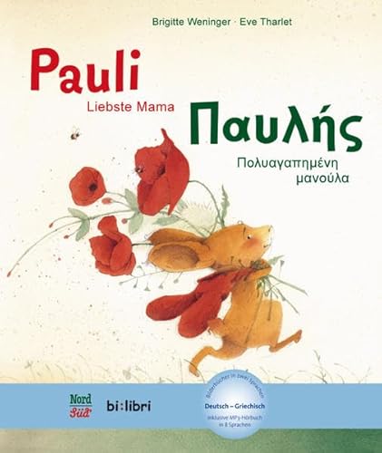 Pauli - Liebste Mama: Kinderbuch Deutsch-Griechisch mit MP3-Hörbuch zum Herunterladen