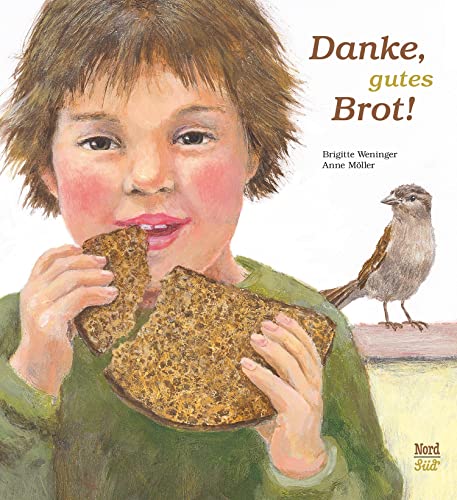 Danke, gutes Brot! von Oetinger Verlag