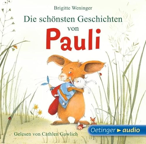 Die schönsten Geschichten von Pauli: Ungekürzte Lesungen mit Musik und vielen Geräuschen