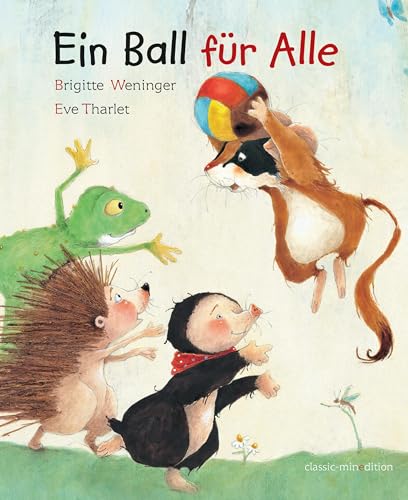 Ein Ball für alle: Bilderbuch (classic-minedition)