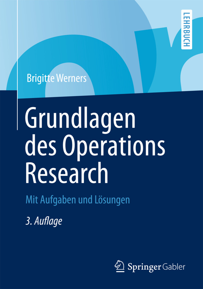 Grundlagen des Operations Research von Springer Berlin Heidelberg