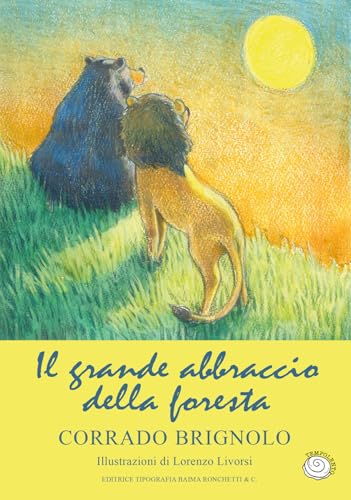 Il grande abbraccio della foresta (Tempo lento) von Editrice Tipografia Baima-Ronchetti