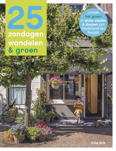 25 zondagen wandelen & groen: ontdek het groen in leuke steden & dorpen van Nederland (en België) (52-serie, 1) von Mo'media