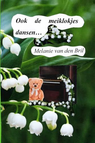 Ook de meiklokjes dansen... von Independently published