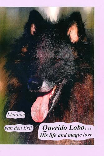 Querido Lobo, His life and magic love von Independently published