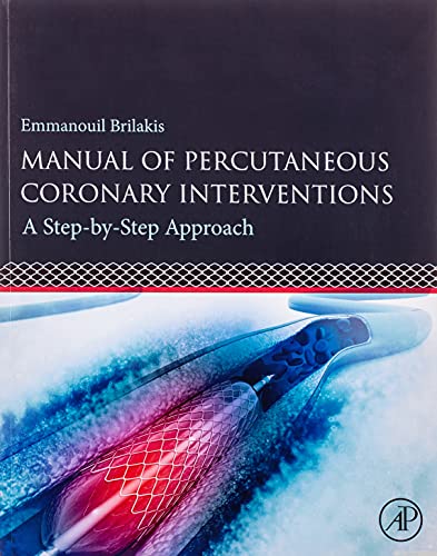 Manual of Percutaneous Coronary Interventions: A Step-by-Step Approach von Academic Press
