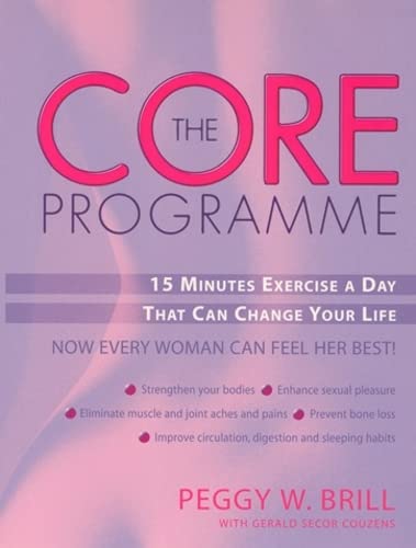 The Core Programme: Fifteen Minutes Excercise A Day That Can Change Your Life von Vermilion