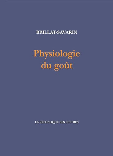 Physiologie du goût von REPUBLIQUE LETT