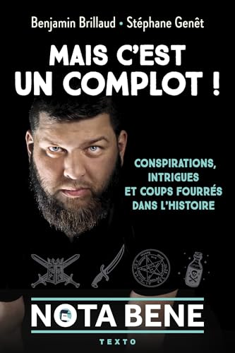 Mais c'est un complot !: Conspirations, intrigues et coups fourrés dans l'Histoire von TALLANDIER
