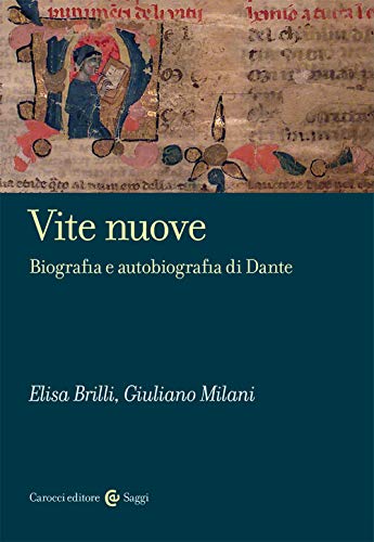 Vite nuove. Biografia e autobiografia di Dante (Saggi)