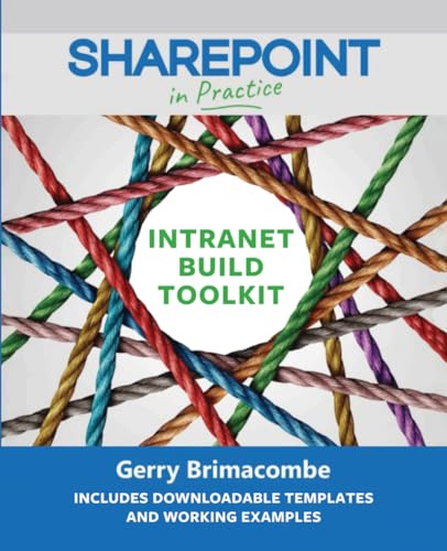 SharePoint in Practice: The Intranet Build Toolkit von Library and Archives Canada