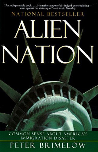 Alien Nation: Common Sense About America's Immigration Disaster von Harper Perennial