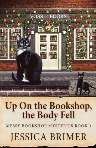 Up On the Bookshop, the Body Fell (Messy Bookshop Mysteries) von Next Chapter