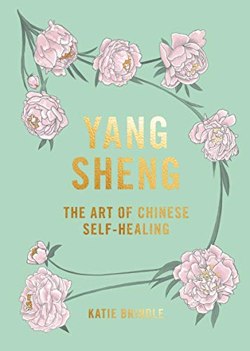 Yang Sheng: The Art of Chinese Self-Healing von Hardie Grant Books