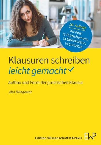 Klausuren schreiben – leicht gemacht: Aufbau und Form der juristischen Klausur (GELBE SERIE – leicht gemacht) von Ewald von Kleist Verlag