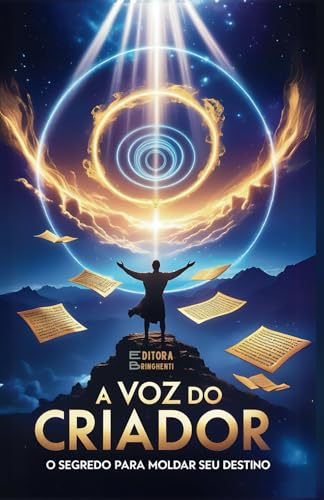 A Voz do Criador: O Segredo para Moldar Seu Destino A Voz do Criador: O Segredo para Moldar Seu Destino von Independently published