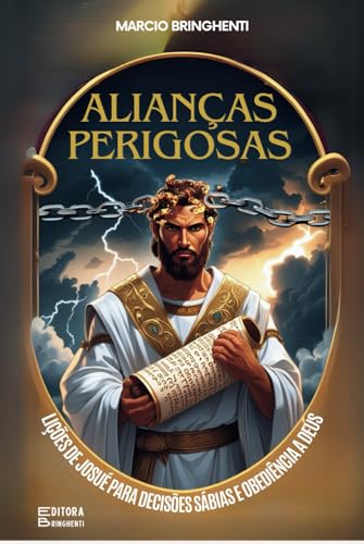 Alianças Perigosas: Lições de Josué para Decisões Sábias e Obediência a Deus Alianças Perigosas: Lições de Josué para Decisões Sábias e Obediência a Deus von Independently published