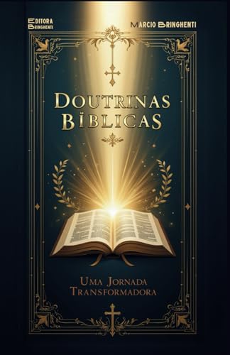 Doutrinas Bíblicas: Uma Jornada Transformadora Doutrinas Bíblicas: Uma Jornada Transformadora von Independently published