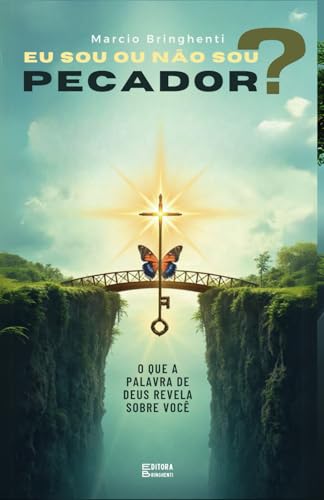 Eu Sou ou Não Sou Pecador? O Que a Palavra de Deus Revela Sobre Você: Livro 132 de 10.000 Eu Sou ou Não Sou Pecador? O Que a Palavra de Deus Revela Sobre Você: Livro 132 de 10.000 von Independently published