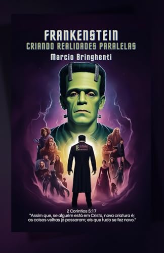 Frankenstein Criando Realidades Paralelas Frankenstein Criando Realidades Paralelas von Independently published