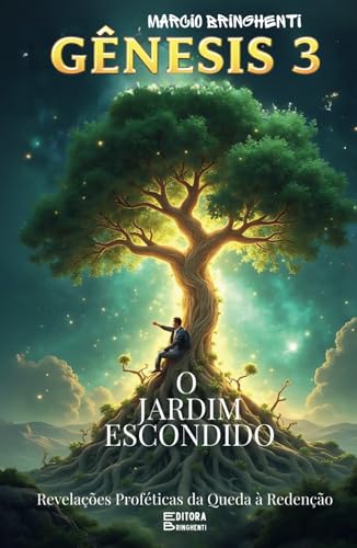 Gênesis 3 O Jardim Escondido – Revelações Proféticas da Queda à Redenção: Livro 147 de 10.000 Gênesis 3 O Jardim Escondido – Revelações Proféticas da Queda à Redenção: Livro 147 de 10.000 von Independently published