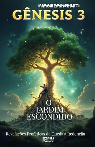 Gênesis 3 O Jardim Escondido – Revelações Proféticas da Queda à Redenção: Livro 147 de 10.000 Gênesis 3 O Jardim Escondido – Revelações Proféticas da Queda à Redenção: Livro 147 de 10.000 von Independently published