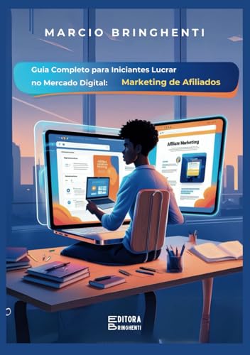 Guia Completo para Iniciantes Lucrar no Mercado Digital: Marketing de Afiliados Guia Completo para Iniciantes Lucrar no Mercado Digital: Marketing de Afiliados von Independently published