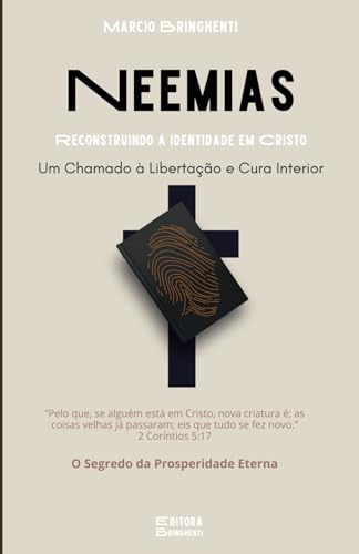 Neemias Reconstruindo a Identidade em Cristo: Um Chamado à Libertação e Cura Interior Neemias Reconstruindo a Identidade em Cristo: Um Chamado à Libertação e Cura Interior von Independently published