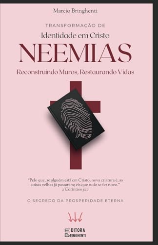 Neemias: Reconstruindo Muros, Restaurando Vidas: Uma Jornada de Transformação Espiritual e Identidade em Cristo Neemias: Reconstruindo Muros, Restaurando Vidas: Uma Jornada de Transformação Espiritual e Identidade em Cristo von Independently published