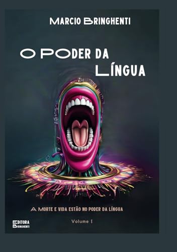 O Poder da Língua Volume I: "Morte e vida estão no poder da língua, e aqueles que a amam comerão do seu fruto." — Provérbios 18:21 O Poder da Língua Volume I: "Morte e vida estão no poder da língua, e aqueles que a amam comerão do seu fruto." — Provérbios 18:21 von Independently published