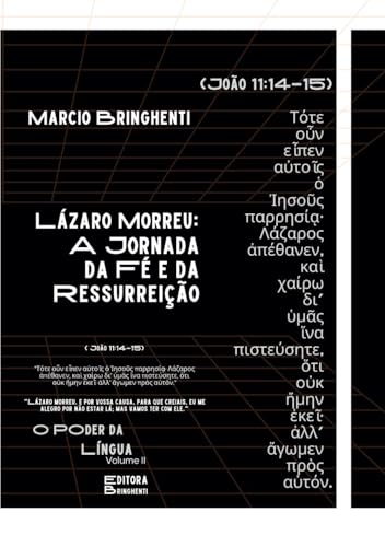 O Poder da Língua Volume II: Lázaro Morreu: A Jornada da Fé e da Ressurreição O Poder da Língua Volume II: Lázaro Morreu: A Jornada da Fé e da Ressurreição