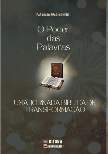 O Poder das Palavras – Uma Jornada Bíblica de Transformação O Poder das Palavras – Uma Jornada Bíblica de Transformação von Independently published