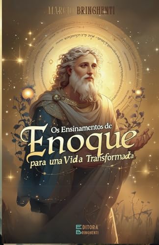 Os Ensinamentos de Enoque para uma Vida Transformada: Livro 123 de 10.000 Os Ensinamentos de Enoque para uma Vida Transformada: Livro 123 de 10.000 von Independently published
