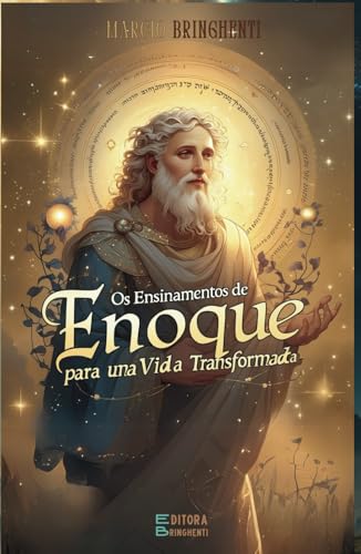 Os Ensinamentos de Enoque para uma Vida Transformada: Livro 123 de 10.000 Os Ensinamentos de Enoque para uma Vida Transformada: Livro 123 de 10.000 von Independently published