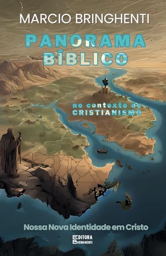 Panorama Bíblico no Contexto do Cristianismo: Nossa Nova Identidade em Cristo Panorama Bíblico no Contexto do Cristianismo: Nossa Nova Identidade em Cristo von Independently published