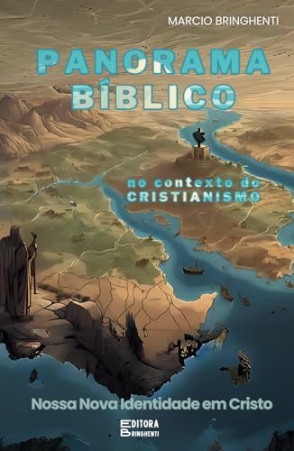 Panorama Bíblico no Contexto do Cristianismo: Nossa Nova Identidade em Cristo Panorama Bíblico no Contexto do Cristianismo: Nossa Nova Identidade em Cristo von Independently published