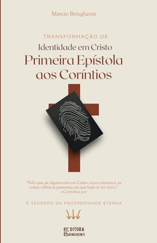 Transformação de Identidade em Cristo: Primeira Epístola aos Coríntios Transformação de Identidade em Cristo: Primeira Epístola aos Coríntios von Independently published