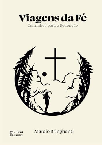 Viagens da Fé - Caminhos para a Redenção Viagens da Fé - Caminhos para a Redenção von Independently published