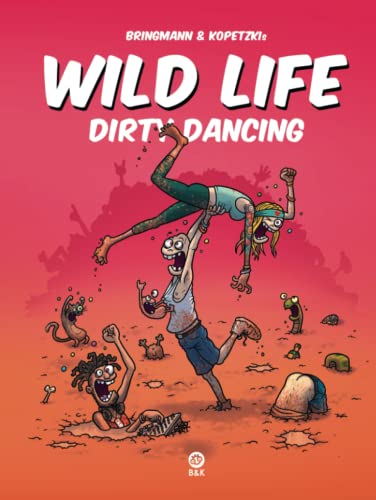 Wild Life - Dirty Dancing