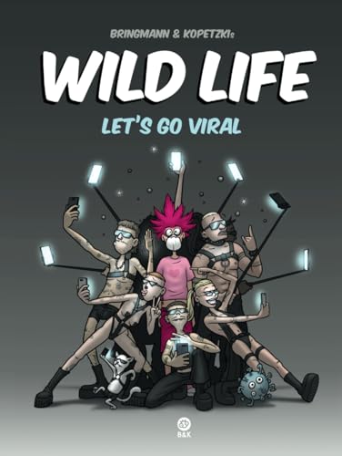 Wild Life - Let's Go Viral von Independently published