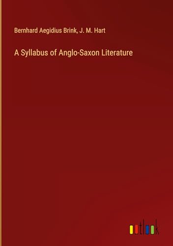A Syllabus of Anglo-Saxon Literature von Outlook Verlag